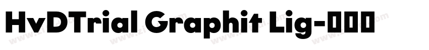 HvDTrial Graphit Lig字体转换